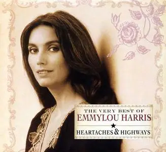 Emmylou Harris - The Very Best Of... Heartaches & Highways (2005) {Rhino/Warner Bros.}