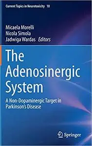 The Adenosinergic System: A Non-Dopaminergic Target in Parkinson’s Disease