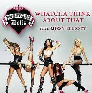 Pussycat Dolls Ft. Missy Elliot - Whatcha Think About That
