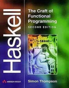 Haskell: The Craft of Functional Programming (2nd Edition) by  Simon Thompson 