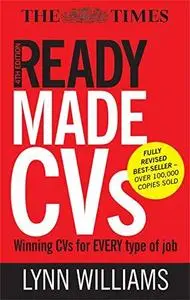 Readymade CVs: Winning CVs for Every Type of Job