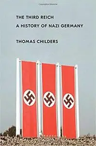 The Third Reich: A History of Nazi Germany