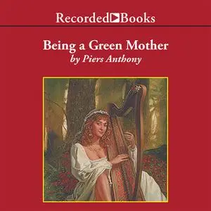 «Being a Green Mother» by Piers Anthony