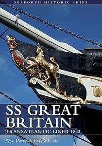 SS Great Britain (Seaforth Historic Ships Series)