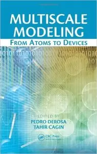 Multiscale Modeling: From Atoms to Devices