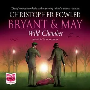 «Bryant & May - Wild Chamber» by Christopher Fowler