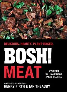 BOSH! Meat: Delicious. Hearty. Plant-based.