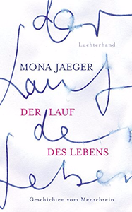 Der Lauf des Lebens - Mona Jaeger