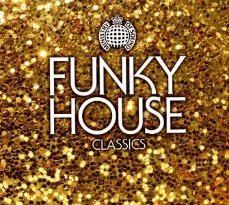 V.A. - Ministry Of Sound - Funky House Classics