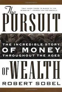 Pursuit of Wealth: The Incredible Story of Money Throughout the Ages (repost)