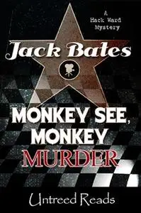 «Monkey See, Monkey Murder» by Jack Bates