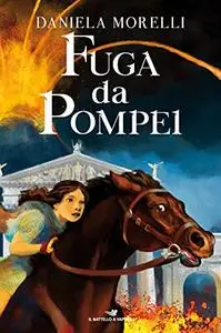 Daniela Morelli - Fuga da Pompei