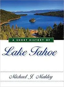 A Short History of Lake Tahoe