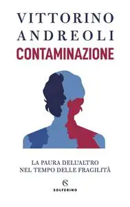 Vittorino Andreoli - Contaminazione