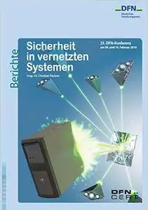 Sicherheit in vernetzten Systemen: 23. DFN-Konferenz