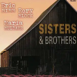 Eric Bibb – Rory Block - Maria Muldaur - Sisters & Brothers (2004)