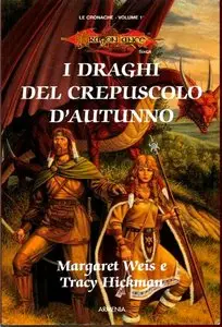 Weis Margaret e Hickman Tracy - I draghi del crepuscolo d'autunno