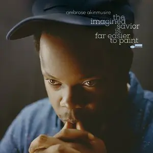 Ambrose Akinmusire - The Imagined Savior is Far Easier to Paint (2014)