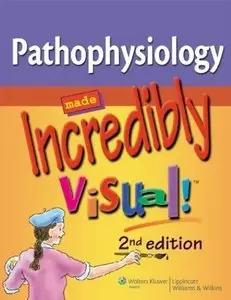 Pathophysiology Made Incredibly Visual! (2nd edition) (Repost)