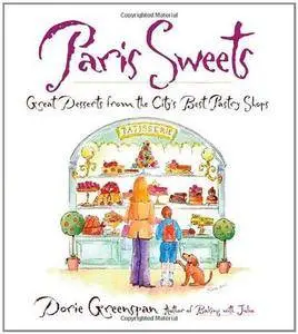 Paris Sweets: Great Desserts From the City's Best Pastry Shops (Repost)