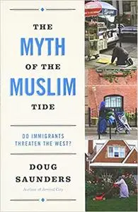 The Myth of the Muslim Tide: Do Immigrants Threaten the West?