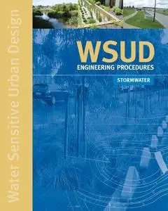 WSUD Engineering Procedures: Stormwater (Repost)