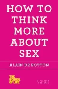 How to Think More About Sex [Repost]