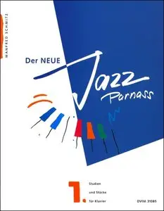Der Neue Jazz Parnass - 155 Etüden, Stücke und Studien zum kreativen Klavierspiel Band 1 by Manfred Schmitz