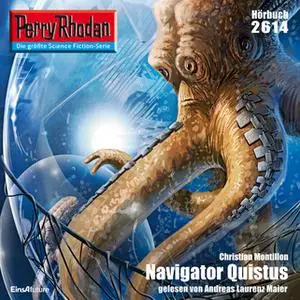 «Perry Rhodan - Episode 2614: Navigator Quistus» by Christian Montillon