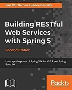 Building RESTful Web Services with Spring 5 (repost)