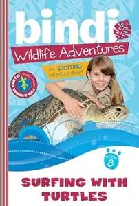 Surfing with Turtles: A Bindi Irwin Adventure