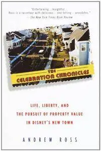 The Celebration Chronicles: Life, Liberty, and the Pursuit of Property Value in Disney's New Town