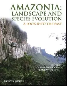 Amazonia, Landscape and Species Evolution: A Look into the Past (Repost)