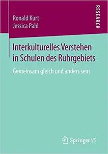 Interkulturelles Verstehen in Schulen des Ruhrgebiets: Gemeinsam gleich und anders sein (Repost)