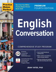 Practice Makes Perfect: English Conversation, Premium Fourth Edition (Practice Makes Perfect, Intermediate)