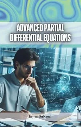 Advanced Partial Differential Equations