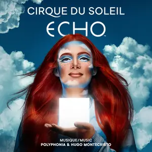 Cirque Du Soleil - ECHO (2024) [Official Digital Download]