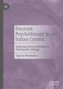 Feminist Psychotherapy in an Indian Context: Deploying Intersectionality in Therapeutic Settings