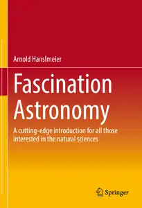 Fascination Astronomy: A cutting-edge introduction for all those interested in the natural sciences