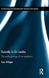 Suicide in Sri Lanka: The Anthropology of an Epidemic