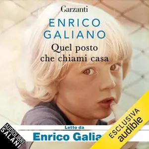 «Quel posto che chiami casa» by Enrico Galiano