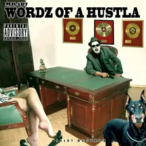Mr. 187 - Wordz of A Hustla (2012)