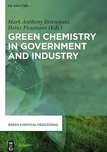 Green Chemistry in Government and Industry