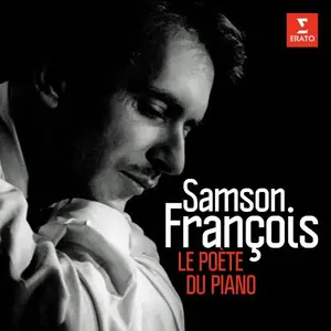 Samson Francois - Le poete du piano (2024)