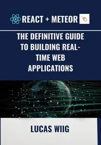 React + Meteor: The Definitive Guide to Building Real-Time Web Applications