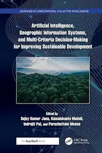 Artificial Intelligence, Geographic Information Systems, and Multi-Criteria Decision-Making