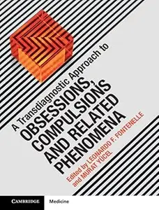 A Transdiagnostic Approach to Obsessions, Compulsions and Related Phenomena