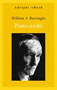 Pasto nudo - William S. Burroughs