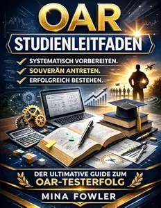 OAR-Studienleitfaden: Systematisch vorbereiten. Selbstbewusst antreten. Erfolgreich bestehen