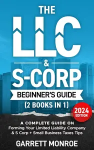 The LLC & S-Corp Beginner's Guide